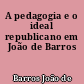 A pedagogia e o ideal republicano em João de Barros