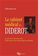 Le cabinet médical de Diderot : la part de la médecine dans l'élaboration d'une philosophie matérialiste