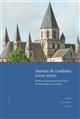 Autour de Lanfranc (1010-2010) : Réforme et réformateurs dans l Europe du Nord-Ouest (XIe-XIIe siècles)