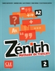 Zénith 2 : méthode de français : A2 : [livre de l'élève]