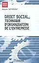 Droit social : technique d'organisation de l'entreprise
