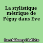 La stylistique métrique de Péguy dans Eve