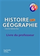 Histoire géographie : livre du professeur : EMC : 6e, cycle 3 : nouveau programme