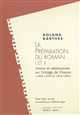 La préparation du roman I et II : notes de cours et de séminaires au Collège de France : 1978-1979 et 1979-1980