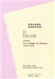 Le neutre : notes de cours au Collège de France : 1977-1978