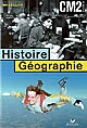 Histoire-géographie CM2, cycle 3 : conforme aux nouveaux programmes