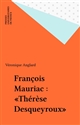 François Mauriac : "Thérèse Desqueyroux"