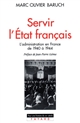 Servir l'État français : l'administration en France de 1940 à 1944