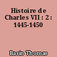 Histoire de Charles VII : 2 : 1445-1450