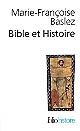 Bible et histoire : judaïsme, hellénisme, christianisme