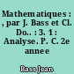 Mathematiques : , par J. Bass et Cl. Do.. : 3. 1 : Analyse. P. C. 2e annee