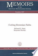 Cutting brownian paths