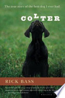 Colter : the true story of the best dog I ever had