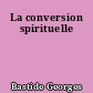 La conversion spirituelle