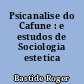 Psicanalise do Cafune : e estudos de Sociologia estetica brasileira