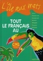 Tout le français au CM1, cycle 3 : [Livre de l'élève]