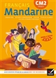 Mandarine CM2, cycle 3 : français : langage oral, lecture et compréhension, écriture, étude de la langue, culture littéraire et artistique