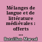Mélanges de langue et de littérature médiévales : offerts à Pierre Le Gentil, par ses collègues, ses élèves et ses amis