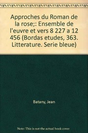 Approches du Roman de la Rose : ensemble de l'oeuvre et vers 8227 à 12456