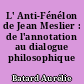 L' Anti-Fénélon de Jean Meslier : de l'annotation au dialogue philosophique
