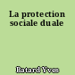 La protection sociale duale
