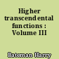 Higher transcendental functions : Volume III