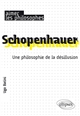 Schopenhauer : une philosophie de la désillusion