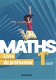 Maths 1re : Enseignement de spécialité : Livre du professeur