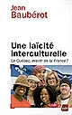 Une laïcité interculturelle : le Québec, avenir de la France ?