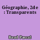 Géographie, 2de : Transparents