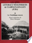 Les Sites littoraux néolithiques de Clairvaux-les-Lacs, Jura : 2 : Le @Néolithique moyen