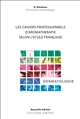 Les Cahiers professionnels d'aromathérapie selon l'école française : volume 2 : Dermatologie