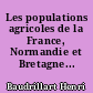 Les populations agricoles de la France, Normandie et Bretagne...