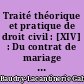 Traité théorique et pratique de droit civil : [XIV] : Du contrat de mariage : Tome premier