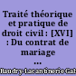 Traité théorique et pratique de droit civil : [XVI] : Du contrat de mariage : Tome troisième
