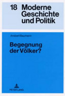 Begegnung der Völker? : der Elysée-Vertrag und die Bundesrepublik Deutschland : deutsch-französische Kulturpolitik von 1963 bis 1969