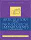 Articulatory and phonological impairments : a clinical focus