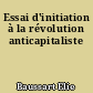 Essai d'initiation à la révolution anticapitaliste
