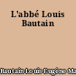 L'abbé Louis Bautain