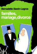 Familles, mariage, divorce : une sociologie des comportements familiaux contemporains