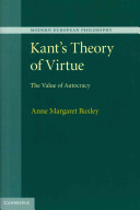 Kant's theory of virtue : the value of autocracy