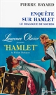 Enquête sur "Hamlet" : le dialogue de sourds