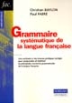 Grammaire systématique de la langue française