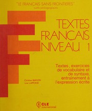 Textes français : textes, exercices de vocabulaire et de syntaxe, entrainement à l'expression écrite : 1