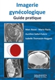 Imagerie gynécologique : guide pratique