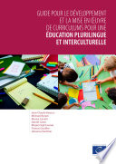 Guide pour le développement et la mise en œuvre de curriculums pour une éducation plurilingue et interculturelle