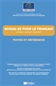 Niveau B2 pour le français : textes et références : utilisateur-apprenant indépendant