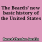 The Beards' new basic history of the United States