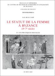Le statut de la femme à Byzance : 4e-7e siècle : II : Les pratiques sociales
