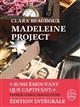 Madeleine project : feuilleton non-fiction
